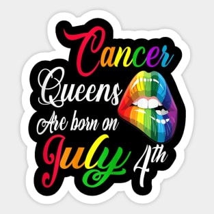 Rainbow Queens Are Born On July 4th Cancer Girl BIrthday Sticker